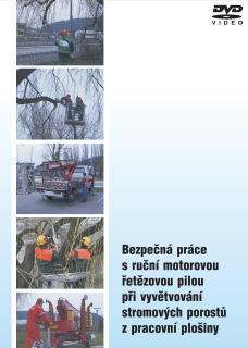 Bezpečná práce s ruční motor. řetěz. pilou při vyvětvování stromových porostů z pracovní plošiny